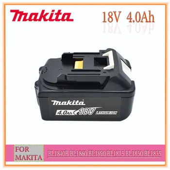 Литий-ионный аккумулятор Makita 18V 4.0Ah для Makita BL1830 BL1815 BL1860 BL1840, сменный аккумулятор для электроинструмента